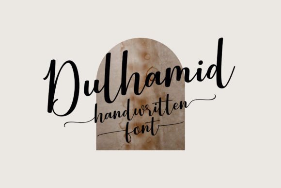 Dulhamid: A Handwritten Font for Modern, Trendy Design