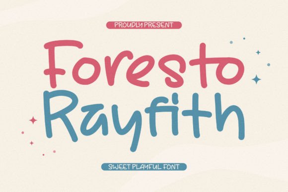 Foresto Rayfith: Whimsical Typography for Authentic Design