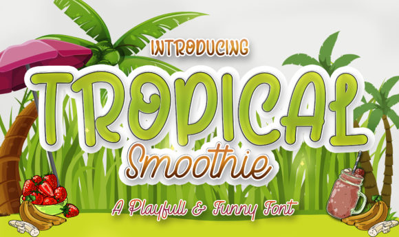 Tropical Smoothie: The Handwritten Font for Modern Design